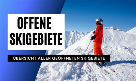 sigebet8|welche skigebiete haben geöffnet.